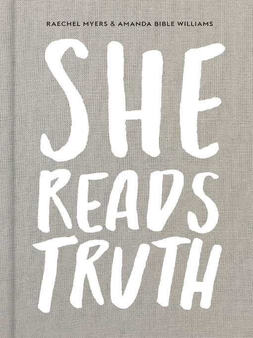 Title details for She Reads Truth by Raechel Myers - Available